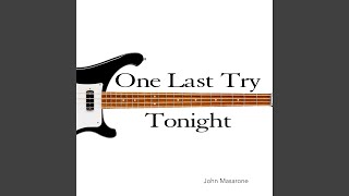 One Last Try Tonight Music Video