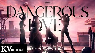 BLACKPINK - Dangerous Love M/V
