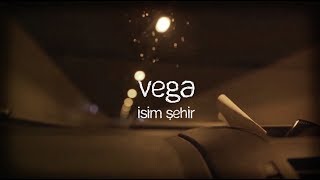 Vega - İsim - Şehir (Lyric Video) #DelininYıldızı