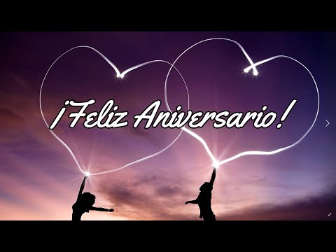 FELIZ ANIVERSARIO 💗Amor de mi vida🎁