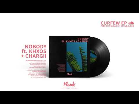 Meek - Nobody ft. Khxos & Chargii