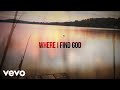 Larry Fleet - Where I Find God (Lyric Video)