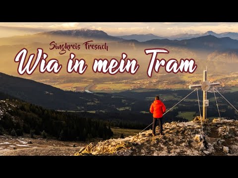 Wia in mein Tram - Singkreis Fresach