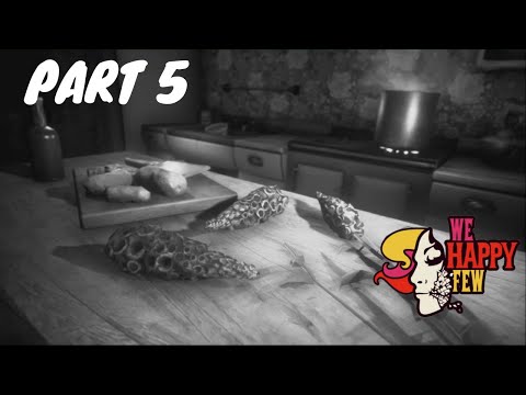 We Happy Few - Act 2 : Sally Part 5 Full Game Play Walkthrough