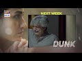 Dunk Episode 20 | Teaser | ARY Digital Drama