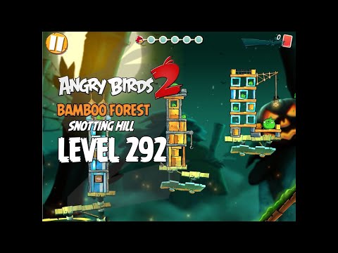 Angry Birds 2 Level 292 Bamboo Forest Snotting Hill 3 Star Walkthrough