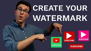 How to Make a Watermark for YouTube Videos