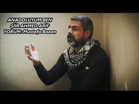 Mustafa Bozan Anadoluyum Ben - Ahmed Arif