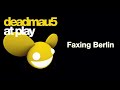 deadmau5 - Faxing Berlin (25 mins)