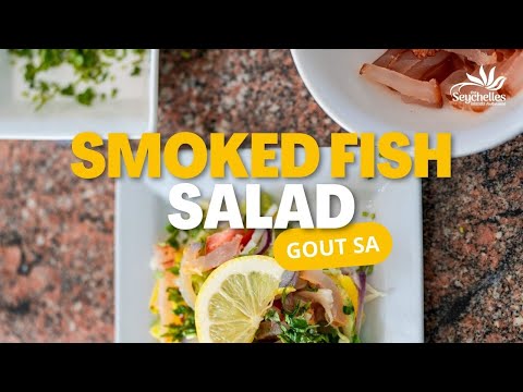 Taste our Local Cuisine - Smoked Fish Salad | Gout Sa | The Seychelles Islands