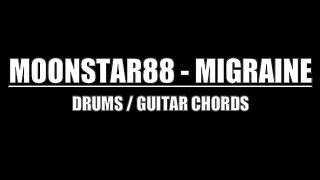 Download lagu MoonStar88 - Migraine (Drum Tracks, Lyrics, Chords) mp3