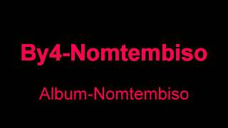 Download lagu By4-Nontembiso.wmv mp3 Download lagu By4-Nontembiso.wmv mp3