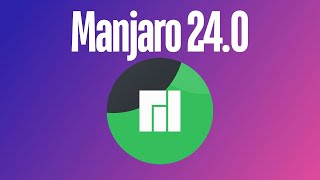 Video thumbnail for What's New in Manjaro Linux 24.0 | Gnome / KDE / XFCE by Linux Network