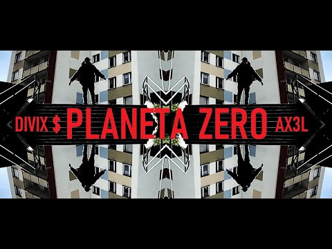 DIVIX $ FT. AX3L - PLANETA ZERO
