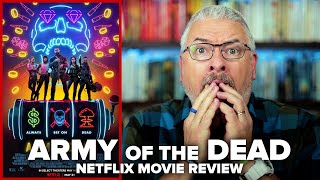 Army of the Dead is so much FUN - Netflix Movie Review