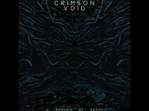 Crimson Void - A Requiem of Decay (Full Album)