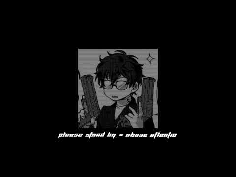 please stand by (slowed)