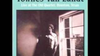 Townes Van Zandt - White Freight Liner