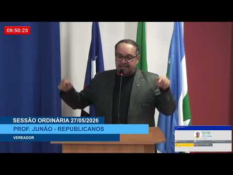  SESSÃO DIA 27/05/2026 – II PRONUNCIAMENTO DO VEREADOR PROF. JUNÃO