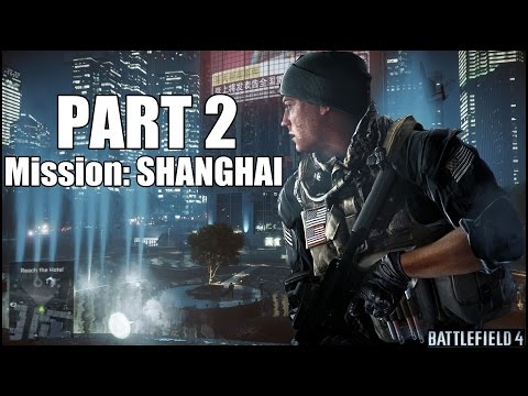 Battlefield 4 Gameplay Walkthrough Part 2 - Campaign Mission 2 - Shanghai