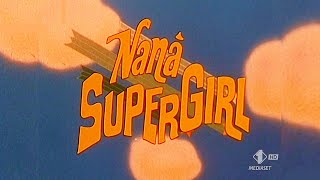 Cristina D'Avena - NANA' SUPERGIRL - Sigla VideoSigla FULL HD (Marzo 2021)