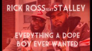 Rick Ross&amp;Stalley Everything A Dope Boy Ever Wanted FREEDOWNLOAD