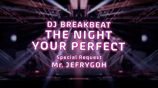 Download lagu DJ BREAKBEAT THE NIGHT YOUR PERFECT #JEFRYGOH | DJ Room Party mp3 Download lagu DJ BREAKBEAT THE NIGHT YOUR PERFECT #JEFRYGOH | DJ Room Party mp3
