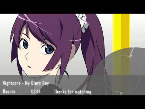 Nightcore - My Glory Day 「Rei Yasuda」