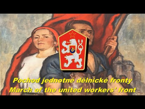 Pochod jednotné dělnické fronty - March of the united workers' front (Czechoslovak communist song)