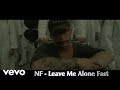 NF - Leave Me Alone (Audio) Fast NF - Leave Me Alone (Audio) Fast