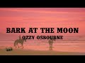 Ozzy Osbourne Bark At The Moon Lyrics