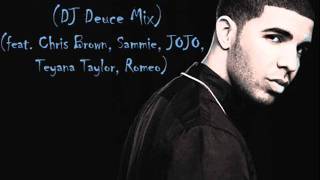 Drake - Marvin's Room (feat. Chris Brown, Sammie, JoJo, Teyana Taylor & Romeo) (DJ Deuce Mix)