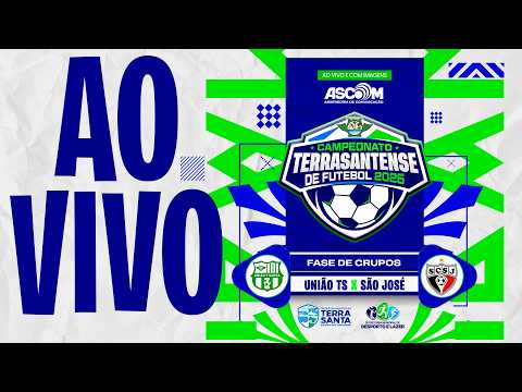 AO VIVO: CAMPEONATO TERRA-SANTENSE DE FUTEBOL 2026 | UNIÃO TERRA SANTA X SÃO JOSÉ