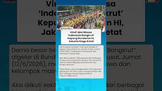 Aksi Massa 'Indonesia Bangkrut' Kepung Bundaran HI, Jakarta Siaga Ketat