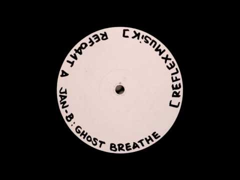 Jan-B - Ghost Breathe (Original Mix)