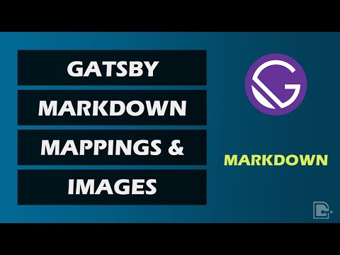 GatsbyJS: Gatsby Markdown Pages - Mappings & Images