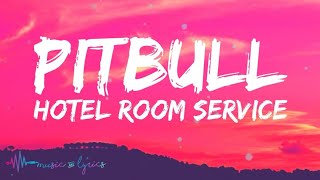 Hotel Room TikTok Song  | [Pitbull - Hotel Room Service (Lyrics)] | Me At The Hotel Room TikTok Song