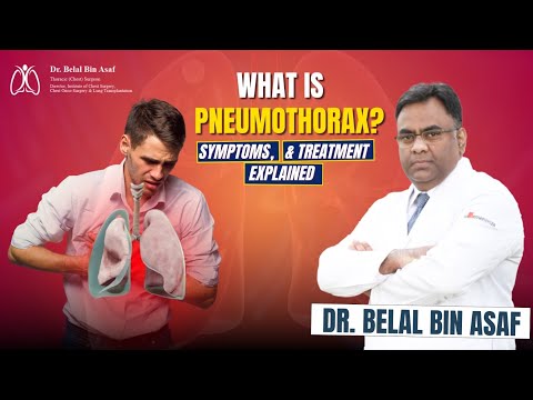 What is Pneumothorax? | Explained by Dr. Belal Bin Asaf (Medanta Hospital)