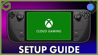 How To Setup Xbox Cloud Gaming ( Game Pass ) on Steam Deck