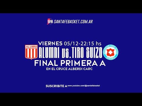 PRIMERA A | Cuadrangular Final Fecha 3 Viernes 5/12 | Alumni Casilda vs. Tiro Suizo