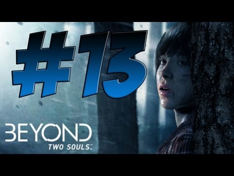Lets Play BEYOND TWO SOULS Deutsch Part 13 German Walkthrough Gameplay 1080p