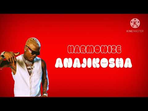 Harmonize - Anajikosha (official lyrics)