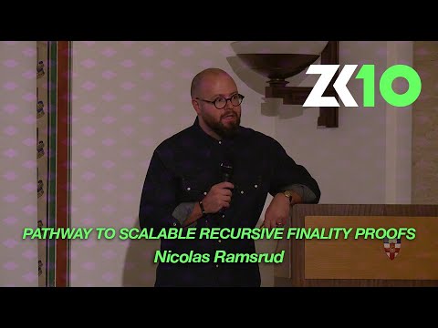 ZK10: Pathway to Scalable Recursive Finality Proofs - Nicolas Ramsrud