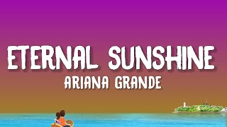 Ariana Grande - eternal sunshine (Lyrics)