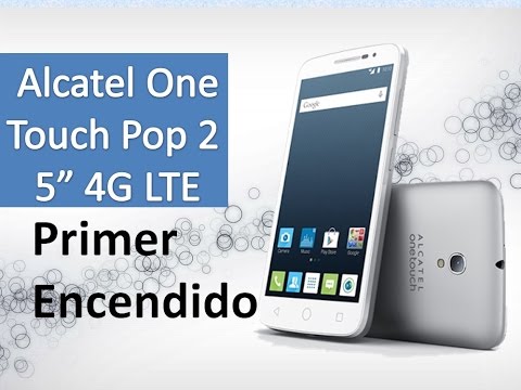 Alcatel One Touch Pop 2 5" Primer Encendido - Celulares 4g Baratos