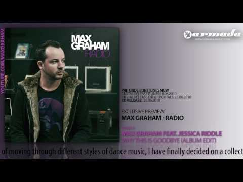 OUT NOW: Max Graham - Radio (Track 09: Max Graham feat. Jessica Riddle - Why This Is Goodbye)