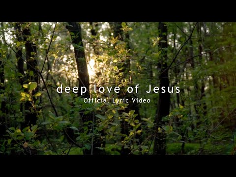 "deep love of Jesus" (Official Lyric Video) - Hillside Recording & Christian Singleton