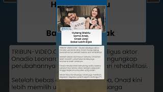 Merasa Hutang Waktu sama Anak, Onadio Leonardo Janji Bakal Jadi Lebih Bijak