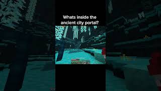 I discovered the portal inside the Minecraft Ancient City