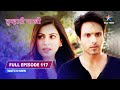 FULL EPISODE 117 Tanya Ki Saazish Tumhari Paakhi तुम्हारी पाखी Starbharat Tu